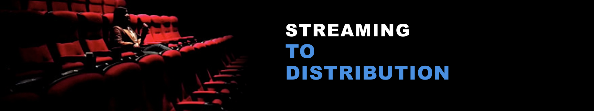 Streaming to Distribution